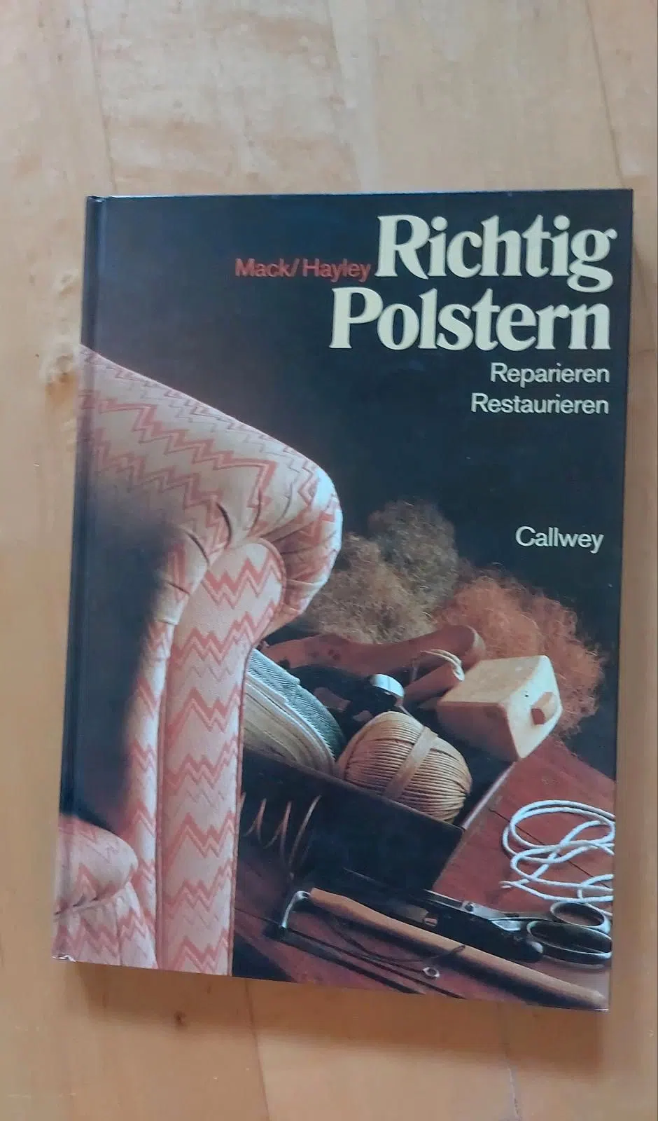 Buch - Richtig Polstern, reparieren, restaurieren, Callwey